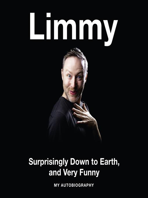 Title details for Surprisingly Down to Earth, and Very Funny: My Autobiography by Limmy - Available